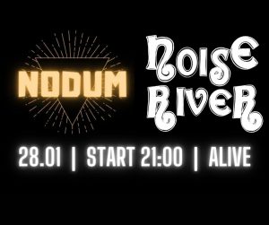 NODUM & NOISE RIVER @ ALIVE | Wrocław | Dolnośląskie | Polska
