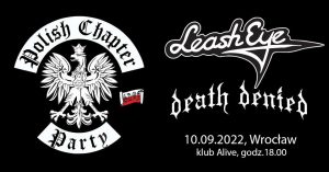 Leash Eye i Death Denied + XV zlot BLS Polish Chapter Alive @ ALIVE | Wrocław | Dolnośląskie | Polska