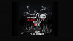 Grunge Lives Tour 2022 - Just a Ride (UK) x Unfortunate Sons + Mudride @ ALIVE | Wrocław | Dolnośląskie | Polska