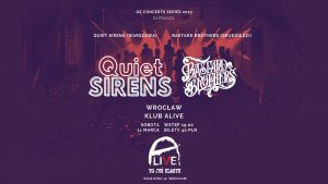 Quiet Sirens / Bastard Brothers / Wrocław - Klub Alive @ Alive | Wrocław | Dolnośląskie | Polska