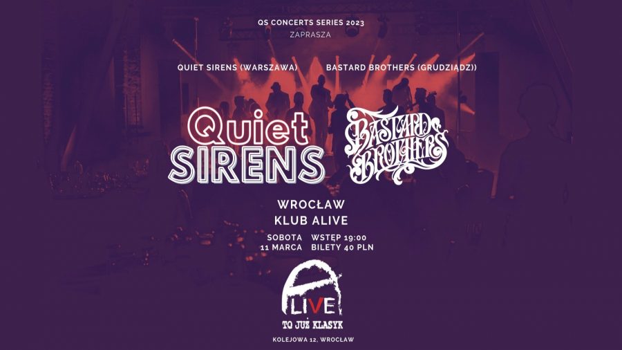 Quiet Sirens / Bastard Brothers / Wrocław – Klub Alive