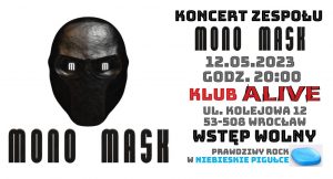 Koncert zespołu Mono Mask ALIVE Wrocław @ Alive | Wrocław | Dolnośląskie | Polska