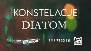 Konstelacje // Diatom @ Alive | Wrocław | Dolnośląskie | Polska
