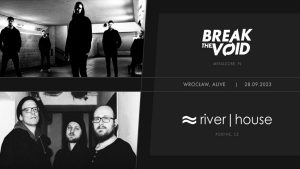 BREAK THE VOID [PL] + RIVER HOUSE [CZ] w Alive, Wrocław @ Alive | Wrocław | Dolnośląskie | Polska