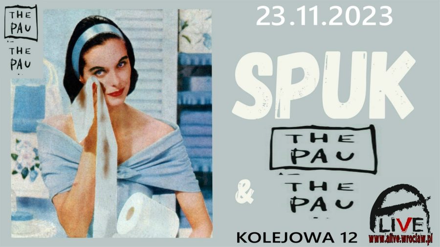 Koncert Spuk + The Pau