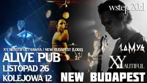 Koncert! XY Beautiful/Lamya/New Budapest (Lodz) - Listopad 26 Alive Pub @ Alive | Wrocław | Dolnośląskie | Polska