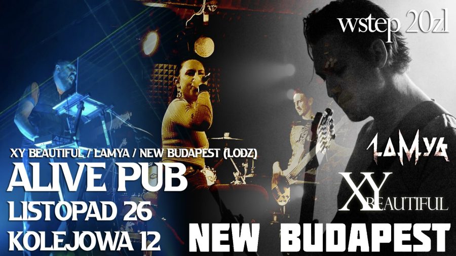 Koncert! XY Beautiful/Lamya/New Budapest (Lodz) – Listopad 26 Alive Pub